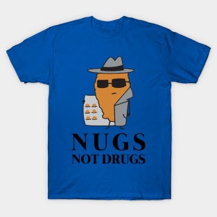 Nugs Not Drugs 1 T-Shirt